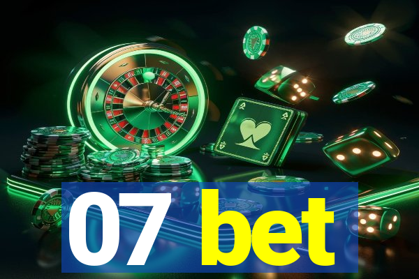 07 bet